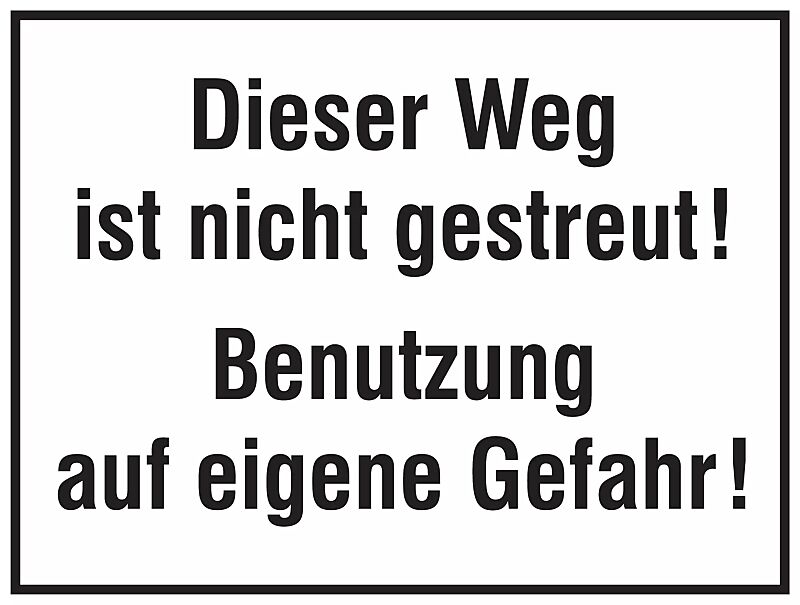 Hinweisschild DIESER WEG IST NICHT GESTREUT 250 x 330 mm
