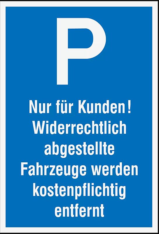 Schild: Parkplatz - Nur für Kunden!+Text Kunststoff (Polystyrol)