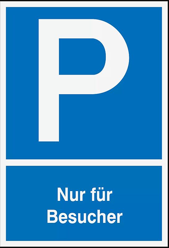 Schild: Parkplatz - Nur für Besucher Aus Aluminium 0,6 mm stark.