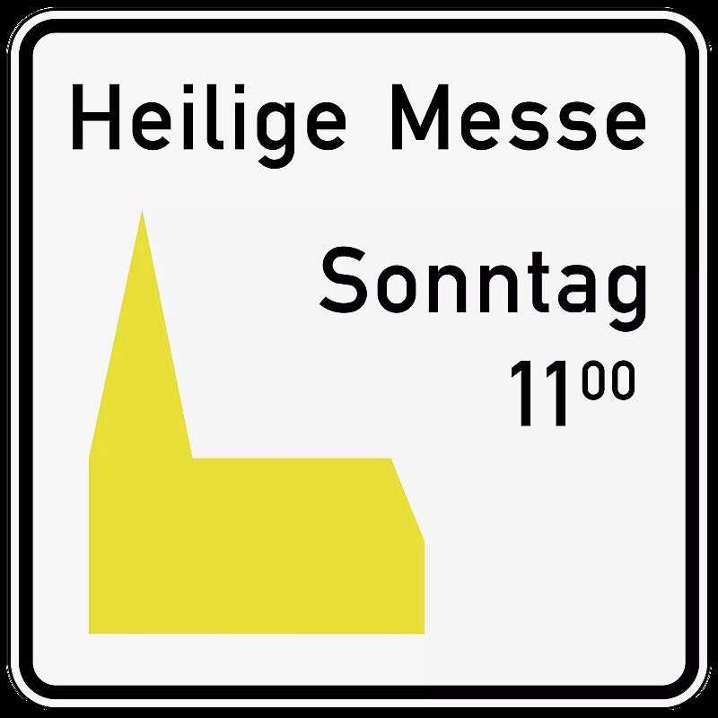 Hinweisschild: Heilige Messe