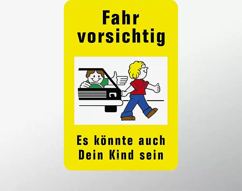 Hinweisschild: Fahr vorsichtig