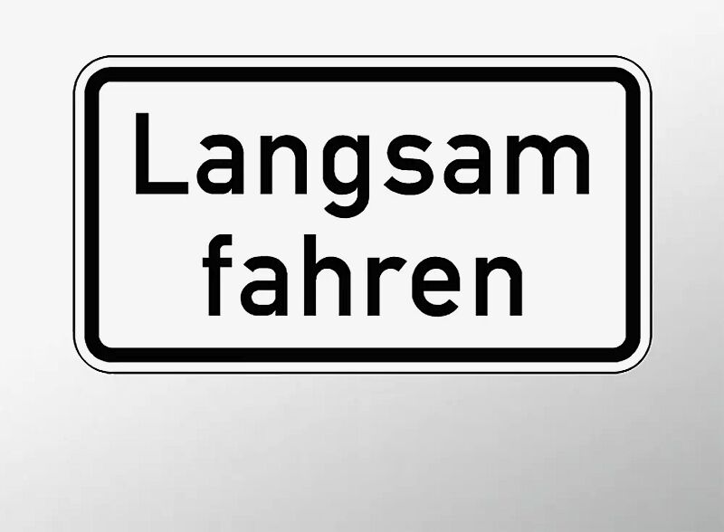 Verkehrszeichen: Langsam fahren