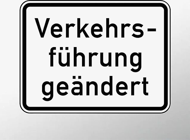 Verkehrszeichen: Verkehrsführung geändert